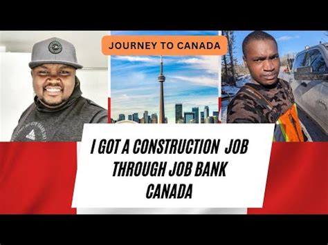 I Got A Construction Job In Canada Through Job Bank Journey To