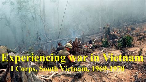 Experiencing War in Vietnam: I Corps, South Vietnam, 1969-1970 : r ...