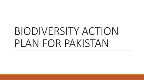 Biodiversity Action Plan For Pakistanpptx