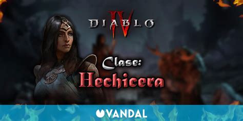 Hechicera En Diablo Atributos Mejores Habilidades Builds Y Consejos