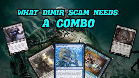 WHAT DIMIR SCAM NEEDS A COMBO Legacy UB Thassa S Oracle Paradigm