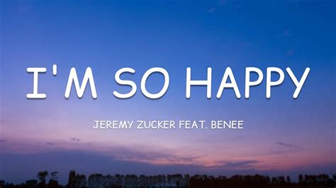 Jeremy Zucker Feat BENEE I M So Happy Lyrics YouTube