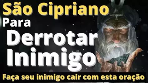 oração de são cipriano para acabar o inimigo Discover