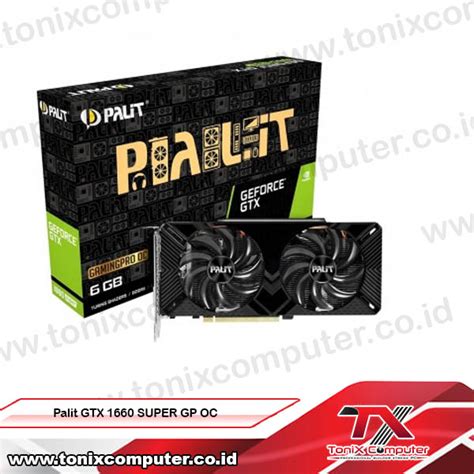 Palit GTX 1660 SUPER GP OC – ToniX Computer