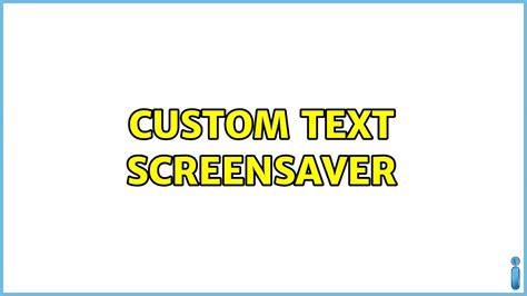 Custom Text Screensaver Youtube