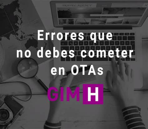 Errores Que No Debes Cometer En Otas