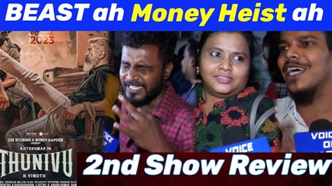 Thunivu Nd Show Review Thunivu Movie Review Thunivu Public Review