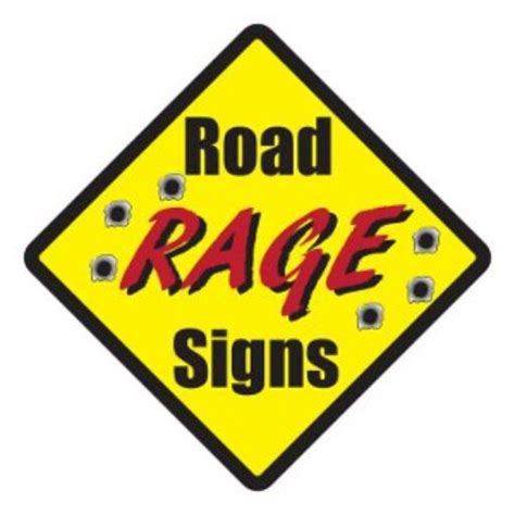 Ultimate way to show your Rage! - Road Rage Signs