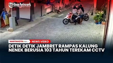 Detik Detik Aksi Komplotan Jambret Rampas Kalung Nenek Berusia