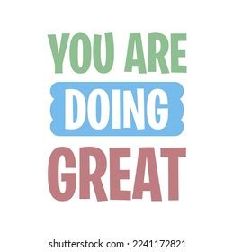 Quotes You Doing Great Stock Vector (Royalty Free) 2241172821 ...