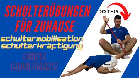 SCHULTERÜBUNGEN NACH SCHULTER OP FÜR ZUHAUSE SCHULTERMOBILISATION