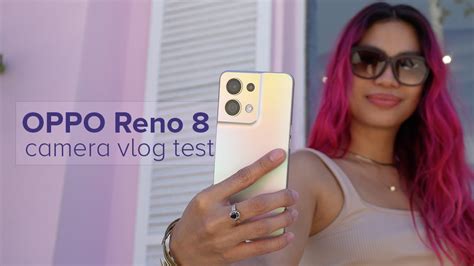 OPPO Reno8 5G CAMERA Vlog Test YouTube