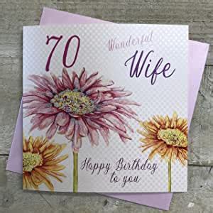 White Cotton Cards Flowers Wonderful Wife 70 Happy Handmade 70th