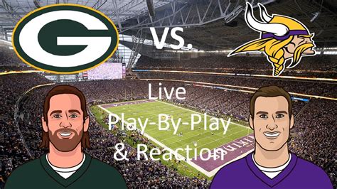 Packers Vs Vikings Live Play By Play And Reaction Youtube