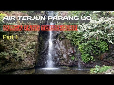 Air Terjun Parang Ijo Surga Yang Tersembunyi Part