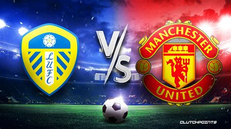 Premier League Odds Leeds Vs Man United Prediction Pick How To Watch