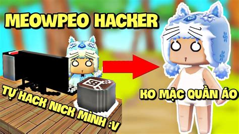 Meowpeo giả làm Hacker tự Hack Nick mình trà trộn liên thông và phản