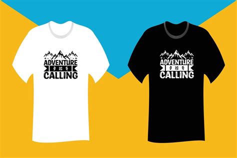 Adventure Is Calling T Shirt Design Vector Art At Vecteezy