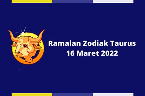 Ramalan Zodiak Taurus Hari Ini Maret Lengkap Dengan Kartu