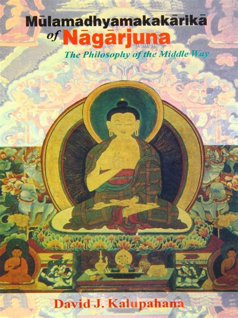 Mulamadhyamakakarika of Nagarjuna | PDF | Mahayana | Buddhist Texts