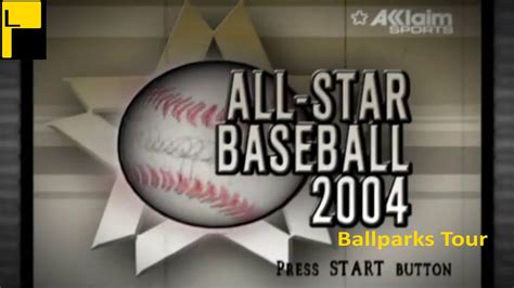 All Star Baseball 2004 Sports Game Ballparks 🏟 ⚾️ Youtube