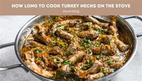 How Long To Cook Turkey Necks On The Stove Easy Recipe