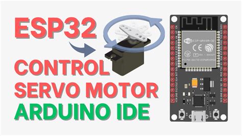 How to Control Servo Motor with ESP32 and Arduino IDE