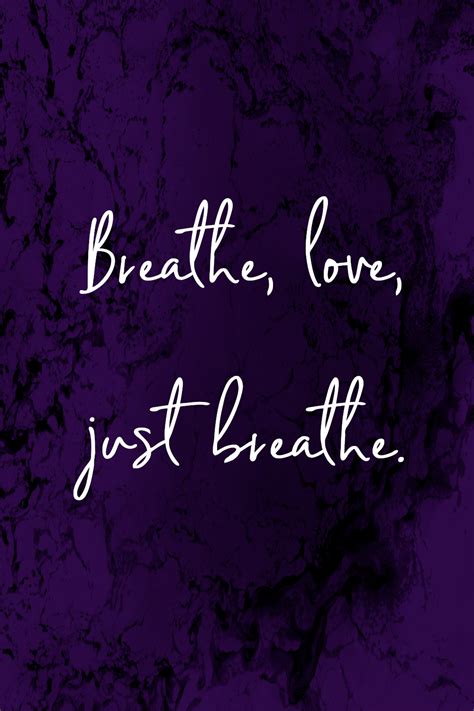 Breathe. Breathe Quotes. Just Breathe Quotes | Just breathe quotes ...