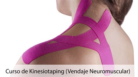 Curso De Kinesiotaping Vendaje Neuromuscular Elisa Benito