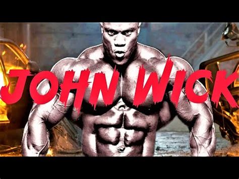 JOHN WICK OF BODYBUILDING IM HERE TO CRUSH YOUR DREAMS PHIL HEATH