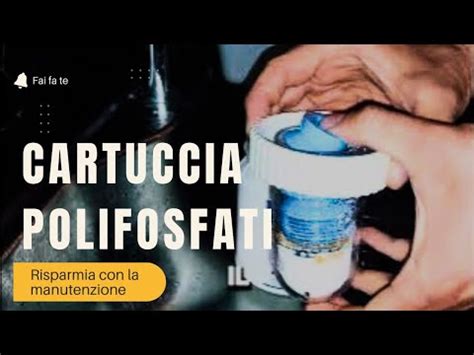 Tutorial Ricarica Cartuccia Polifosfati Caldaia Youtube