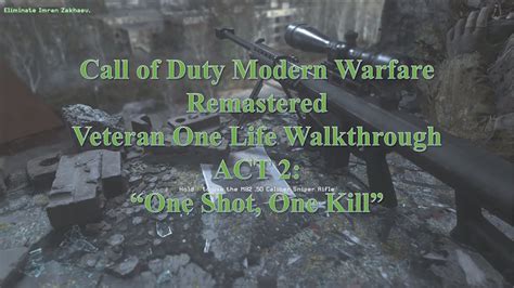 Call Of Duty Modern Warfare Remastered Veteran One Life Walkthrough Act