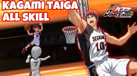 KAGAMI TAIGA All Skill Kuroko no Basket Street Rivals 火神大我 技能展示