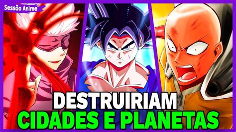 Os Personagens Mais Poderosos Dos Animes De Todos Os Tempos Youtube