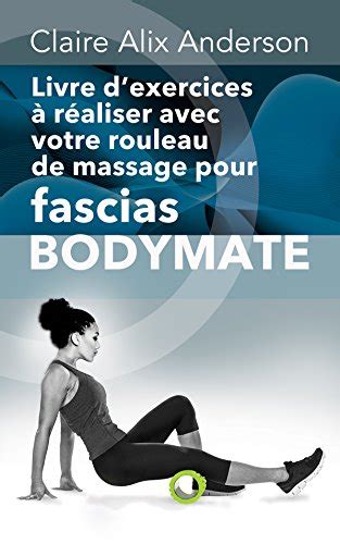 Livre dexercices à réaliser avec votre rouleau de massage pour fascias