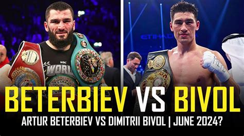 ARTUR BETERBIEV VS DIMITRII BIVOL JUNE 2024 YouTube