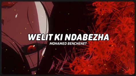 Mohamed Benchenet Welit Ki Ndabezha Slowed Reverb Youtube