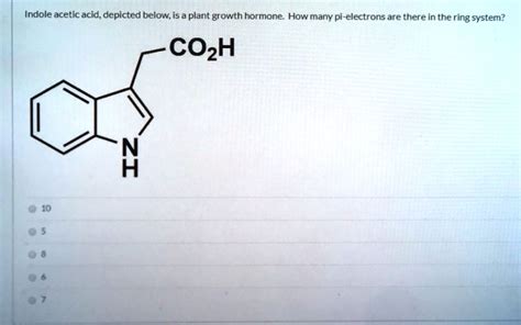 Solved Indole Acetic Acid Depicted Below Is Plant Growth Hormone