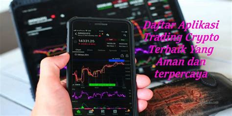 Aplikasi Trading Crypto Terbaik Yang Aman Dan Terpercaya Warta Oto