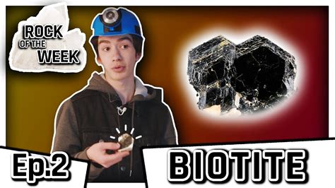 Rock Of The Week 2 Biotite Youtube