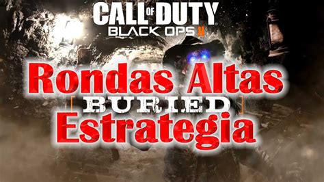 Estrategia Rondas Altas Black Ops 2 Buried Zombie YouTube