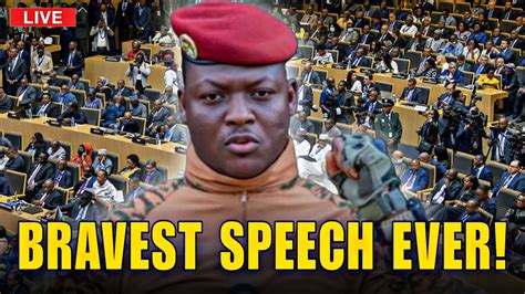 Burkina Faso S President Ibrahim Traor S Unapologetic Speech About