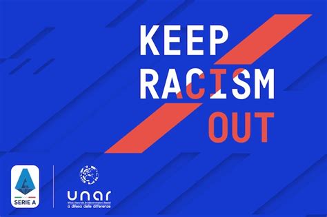 Keep Racism Out Lega Serie A Contro Ogni Forma Di Discriminazione