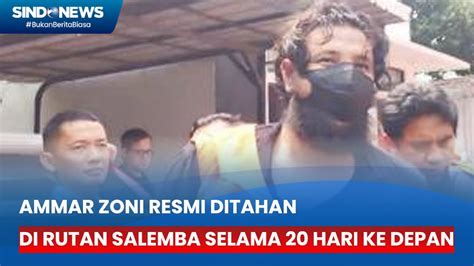 Ammar Zoni Resmi Ditahan Di Rutan Salemba Selama 20 Hari Ke Depan