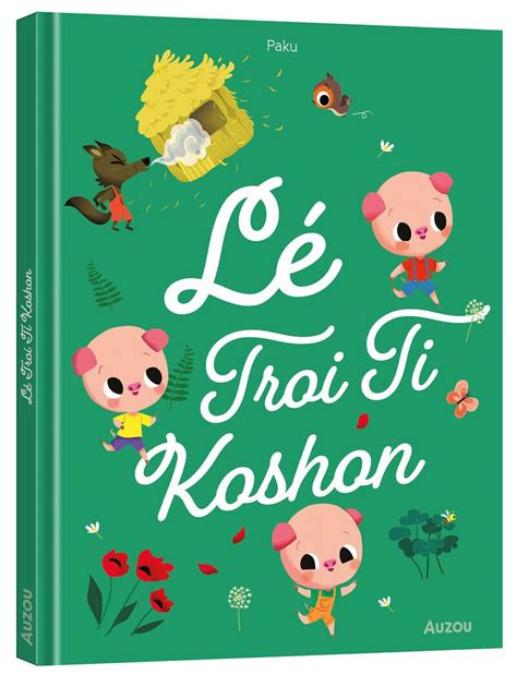 Les p tits classiques lé troi li koshon trois petits cochons Librairie Eyrolles