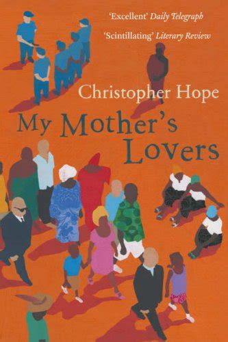 My Mother S Lovers A Novel By Hope Christopher Paperback Book The Fast Free 9781843543831 Ebay