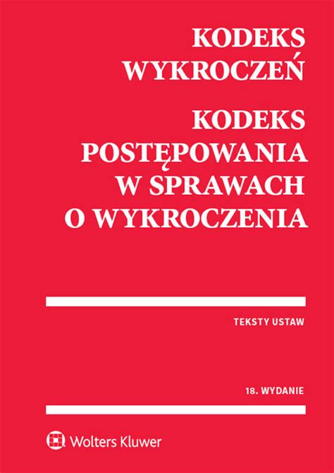 Kodeks Wykrocze Kodeks Post Powania W Sprawach O Wykroczenia