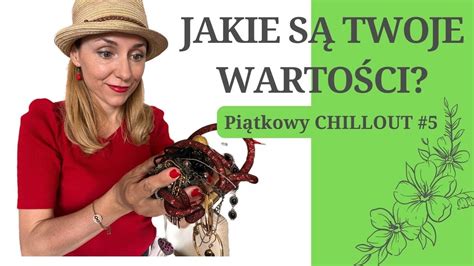 Jakie S Twoje Warto Ci Jak Wyznaczy Warto Ci Pi Tkowy Chillout