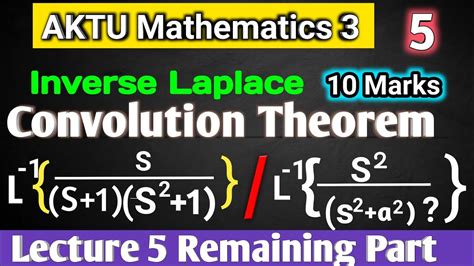 Inverse Laplace Transform Convolution Theorem L 5 Remaining Part