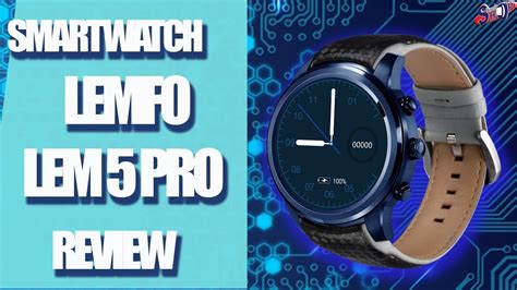 SMARTWATCH LEMFO LEM 5 PRO REVIEW EN ESPAÑOL YouTube